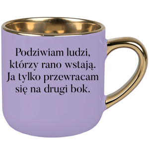 Podziwiam ludzi, którzy rano wstają.