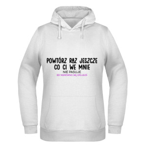 Powtórz raz jeszcze, co ci we mnie nie pasuj