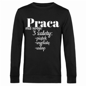 Praca ma swoje 3 zalety