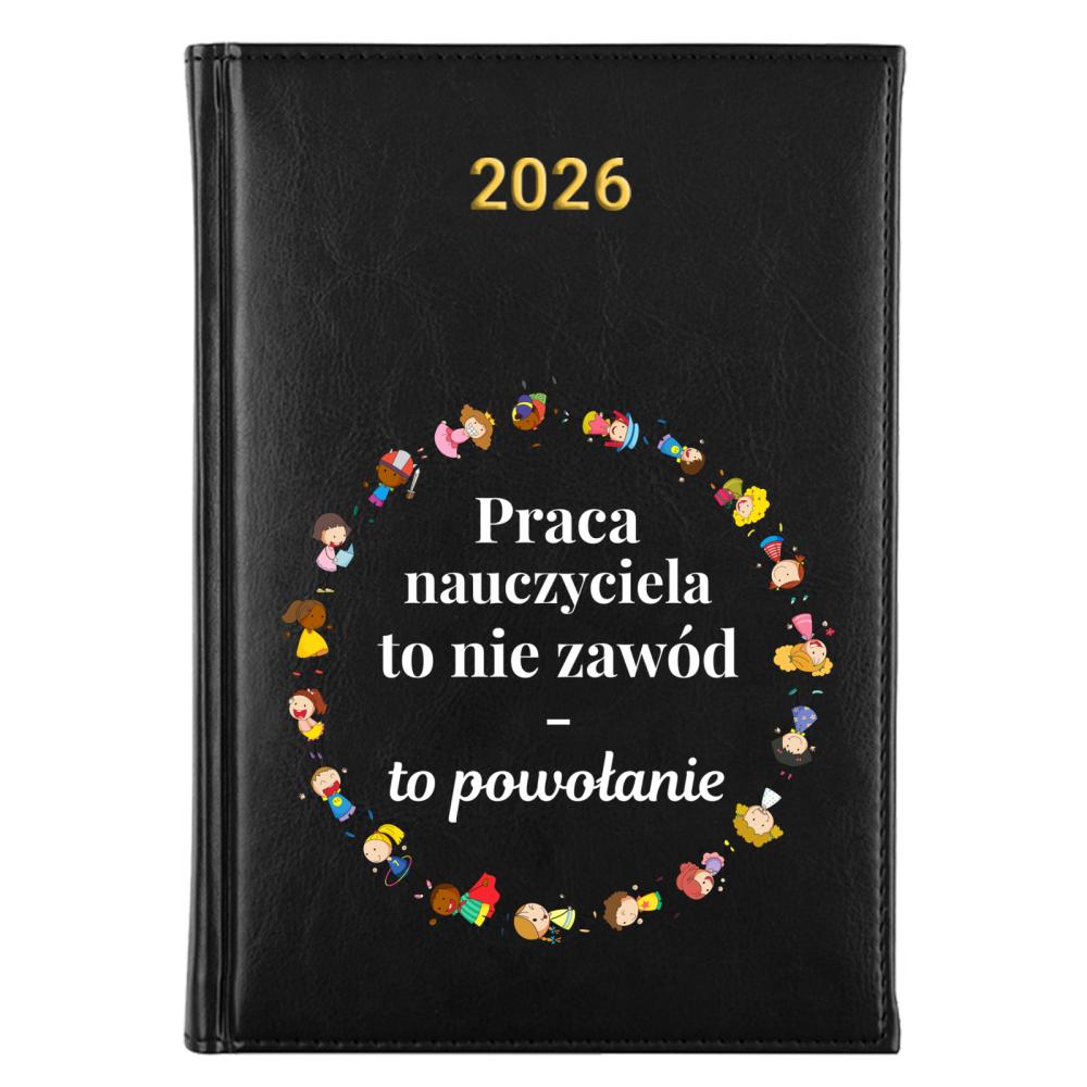 Praca nauczyciela to nie zawód kalendarz książkowy a5 2026