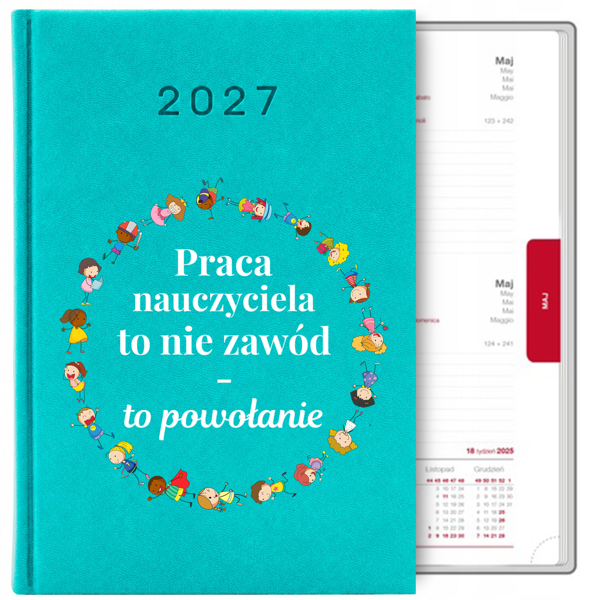 Praca nauczyciela to nie zawód kalendarz książkowy a5 2027 kolor turkusowy