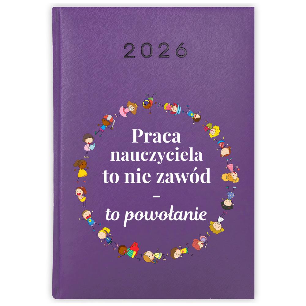 Praca nauczyciela to nie zawód kalendarz książkowy a5 2026 kolor fioletowy