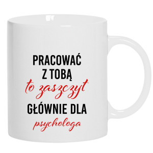 Pracować z Tobą to zaszczyt dla psychologa