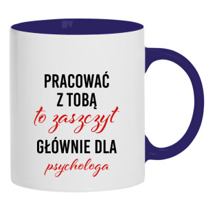Pracować z Tobą to zaszczyt dla psychologa