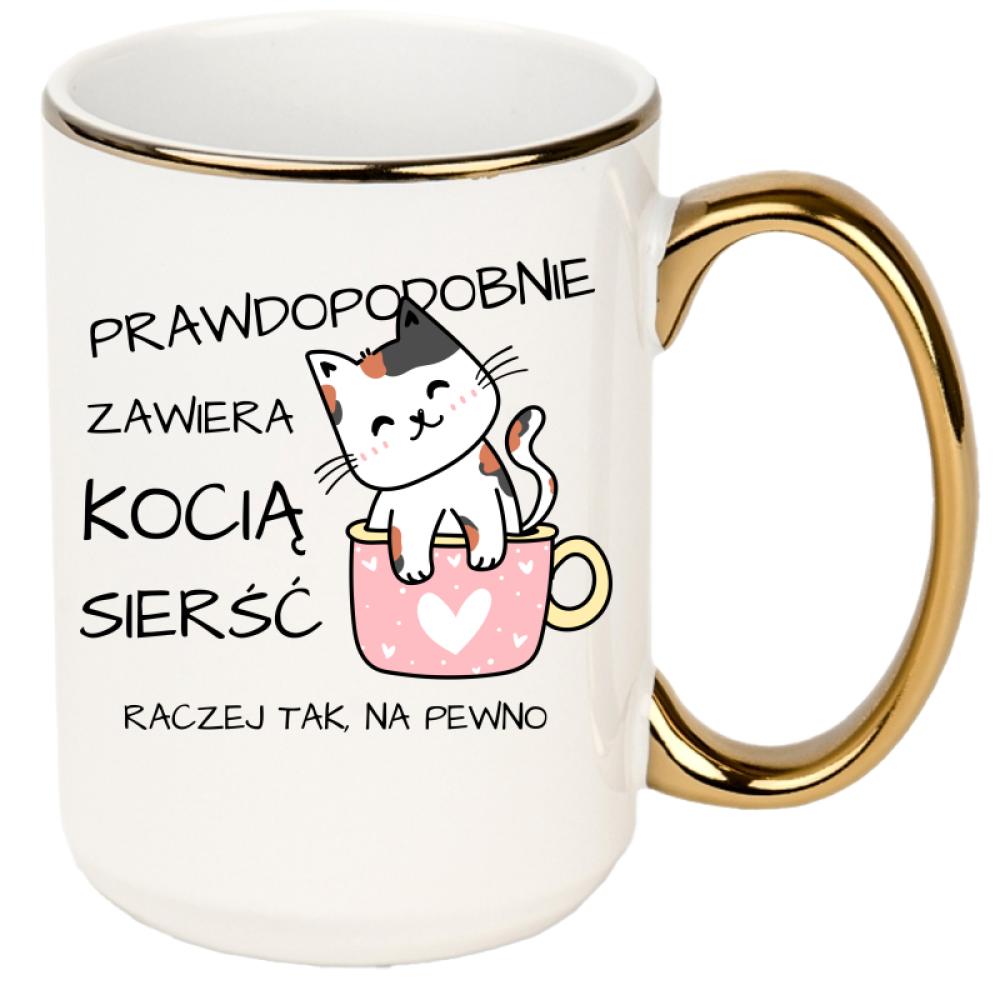 Prawdopodobnie zawiera kocią sierść Raczej tak kubek xxl złoty rant i ucho kolor złoty