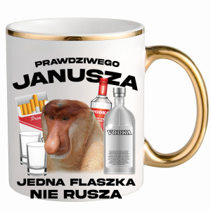 PRAWDZIWEGO JANUSZA JEDNA FLASZKA NIE RUSZA