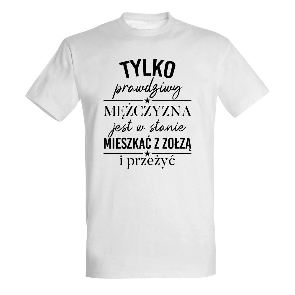 Prawdziwy mężczyzna w stanie mieszkać z zołzą koszulka męska