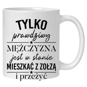 Prawdziwy mężczyzna w stanie mieszkać z zołzą