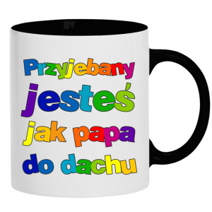Przeje#any jesteś jak papa do dachu