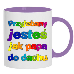 Przeje#any jesteś jak papa do dachu