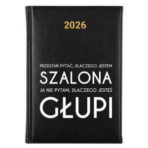 Przestań pytać, dlaczego jestem szalona