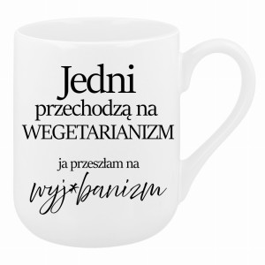 Przeszłam na wyje#banizm