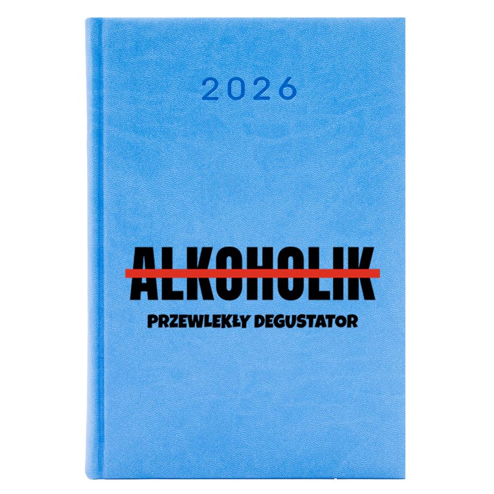 Przewlekły degustator alkoholu kalendarz książkowy a5 2026