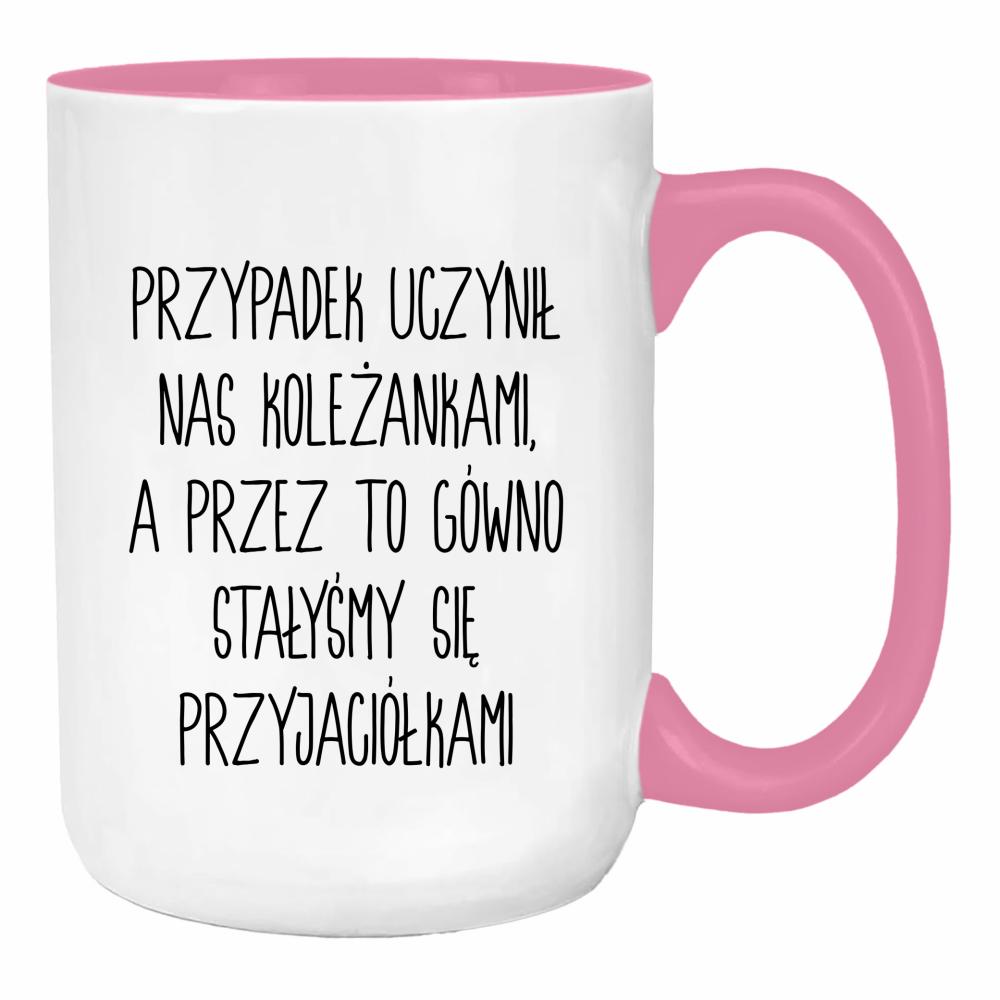 Przypadek uczynił nas koleżankami duży kubek ucho kolor kolor różowy