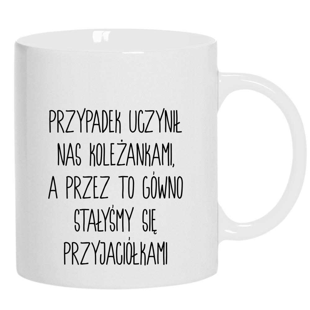 Przypadek uczynił nas koleżankami kubek ucho kolor kolor biały