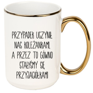 Przypadek uczynił nas koleżankami