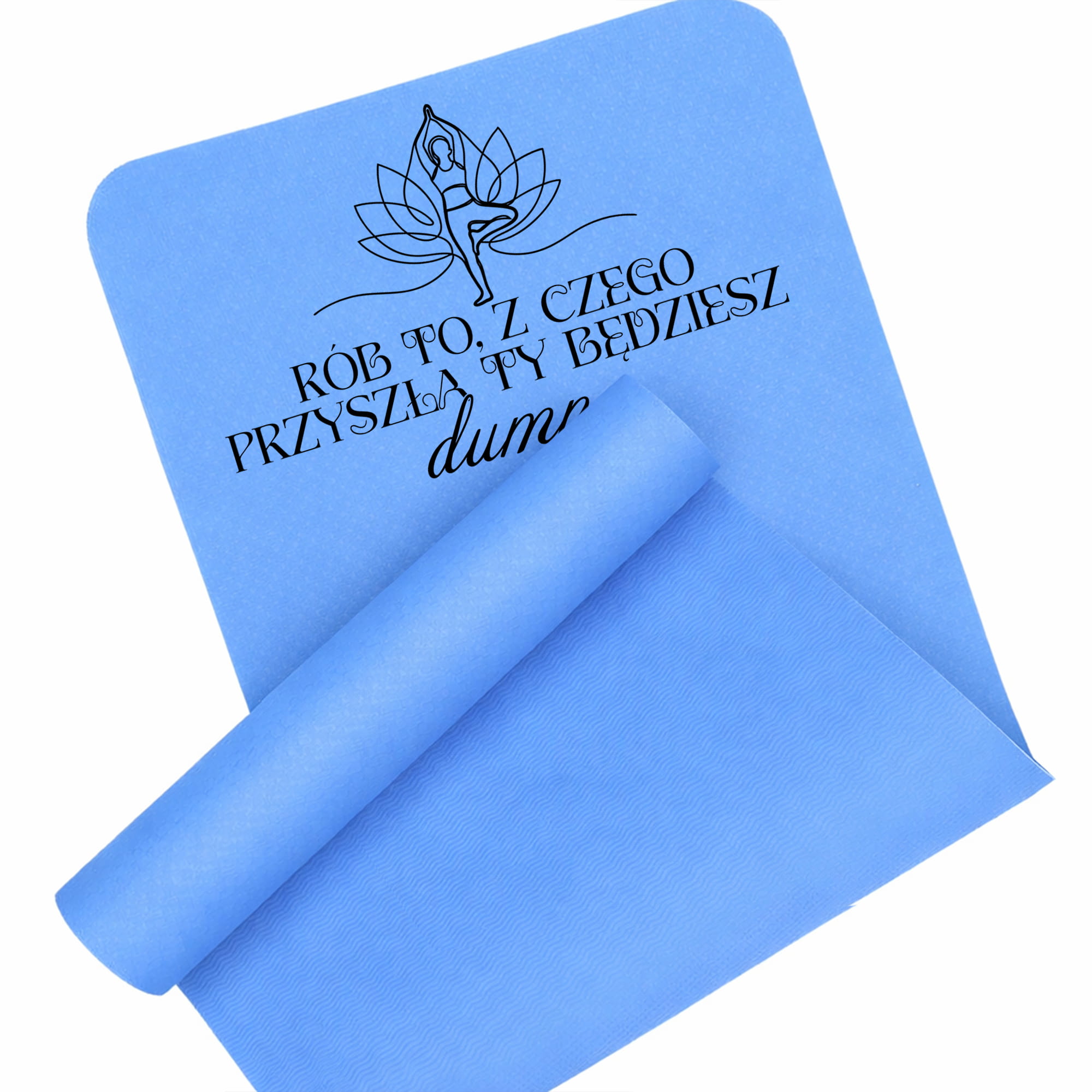 Rób to, z czego przyszła Ty będzie dumna mata do ćwiczeń