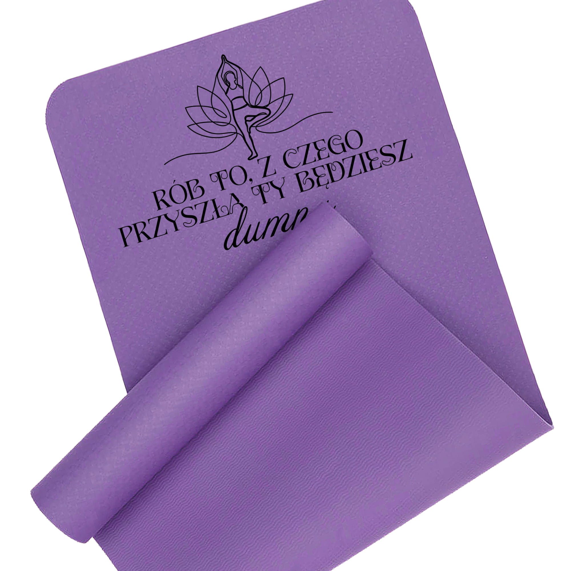 Rób to, z czego przyszła Ty będzie dumna mata do ćwiczeń kolor pastelowy fiolet