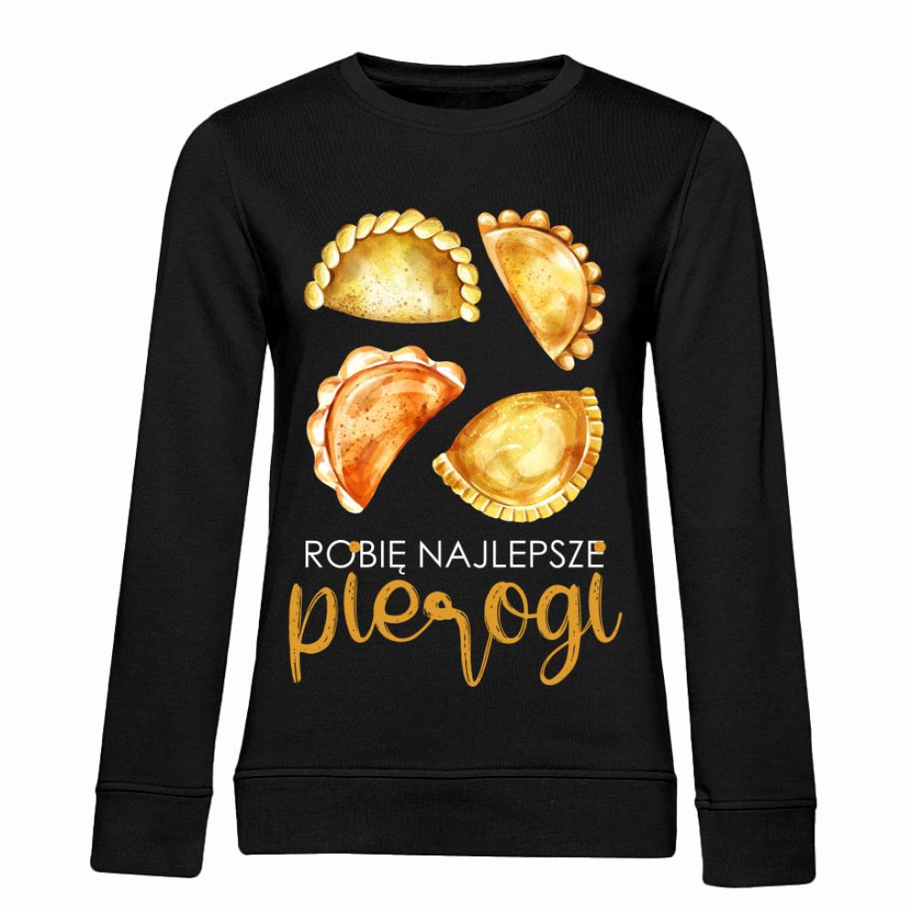 Robię najlepsze pierogi bluza damska bez kaptura