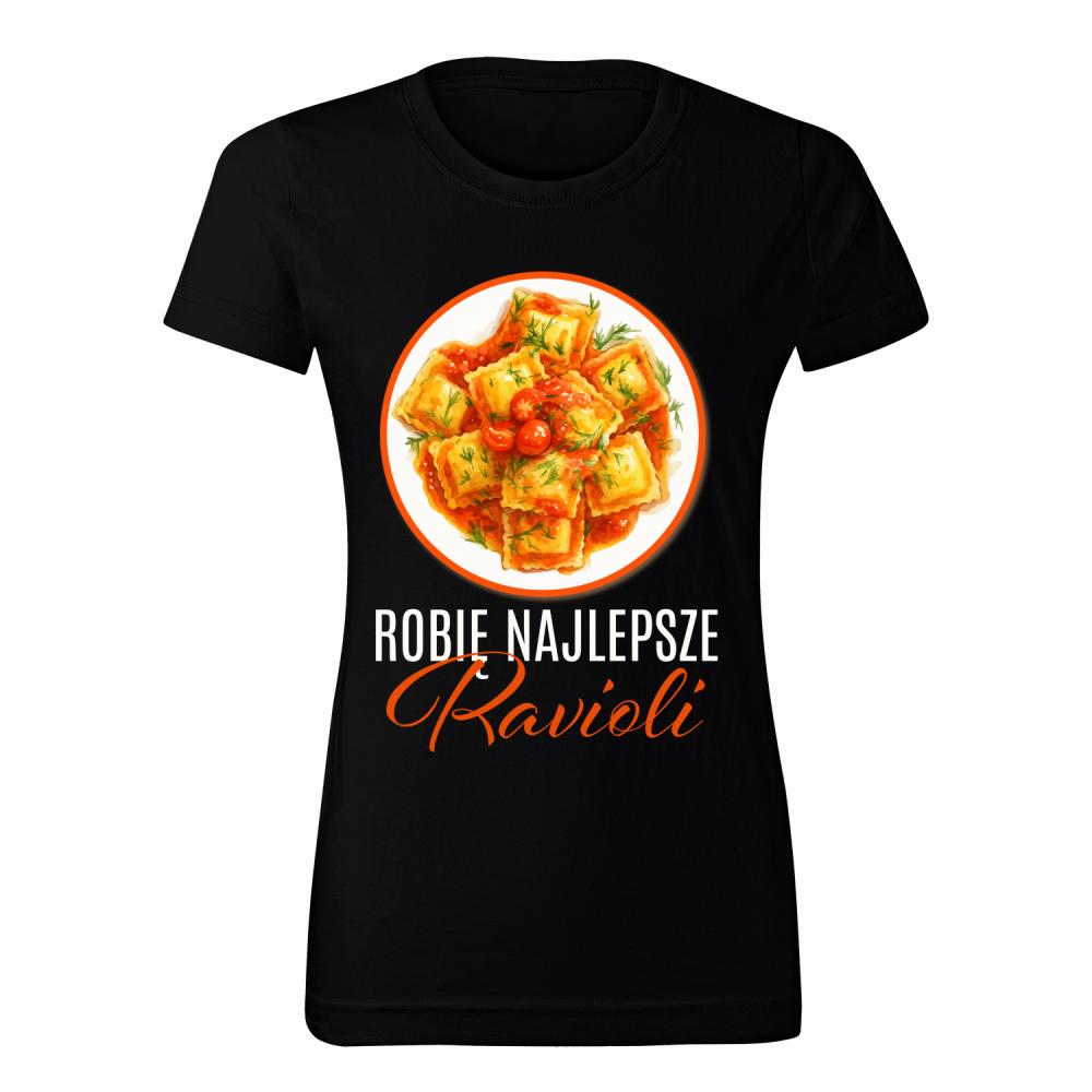 Robię najlepsze ravioli koszulka damska