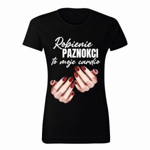 ROBIENIE PAZNOKCI TO MOJE CARDIO