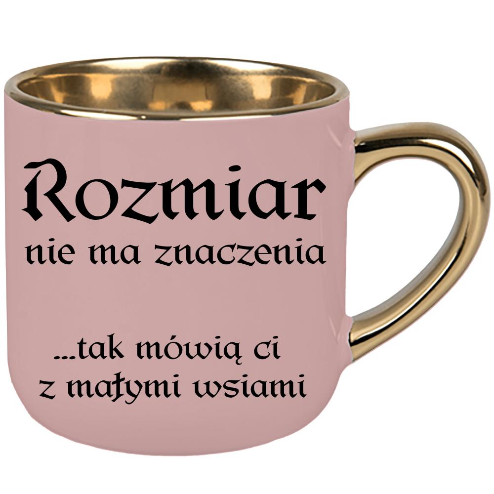 Rozmiar nie ma znaczenia mówią Ci małymi wsiami kubek elegant duży kolor różowawo-szary