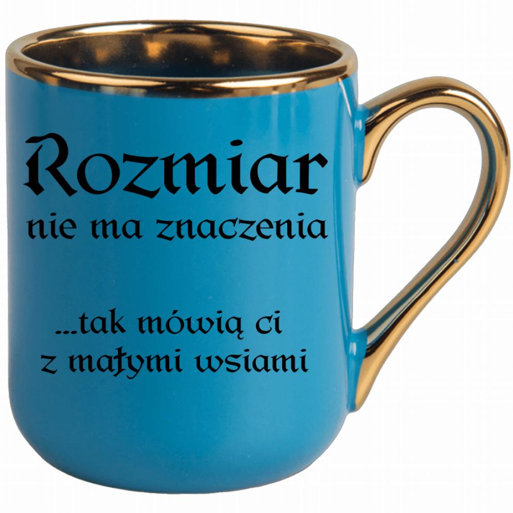 Rozmiar nie ma znaczenia mówią Ci małymi wsiami kubek elegant niebieski kolor kremowy