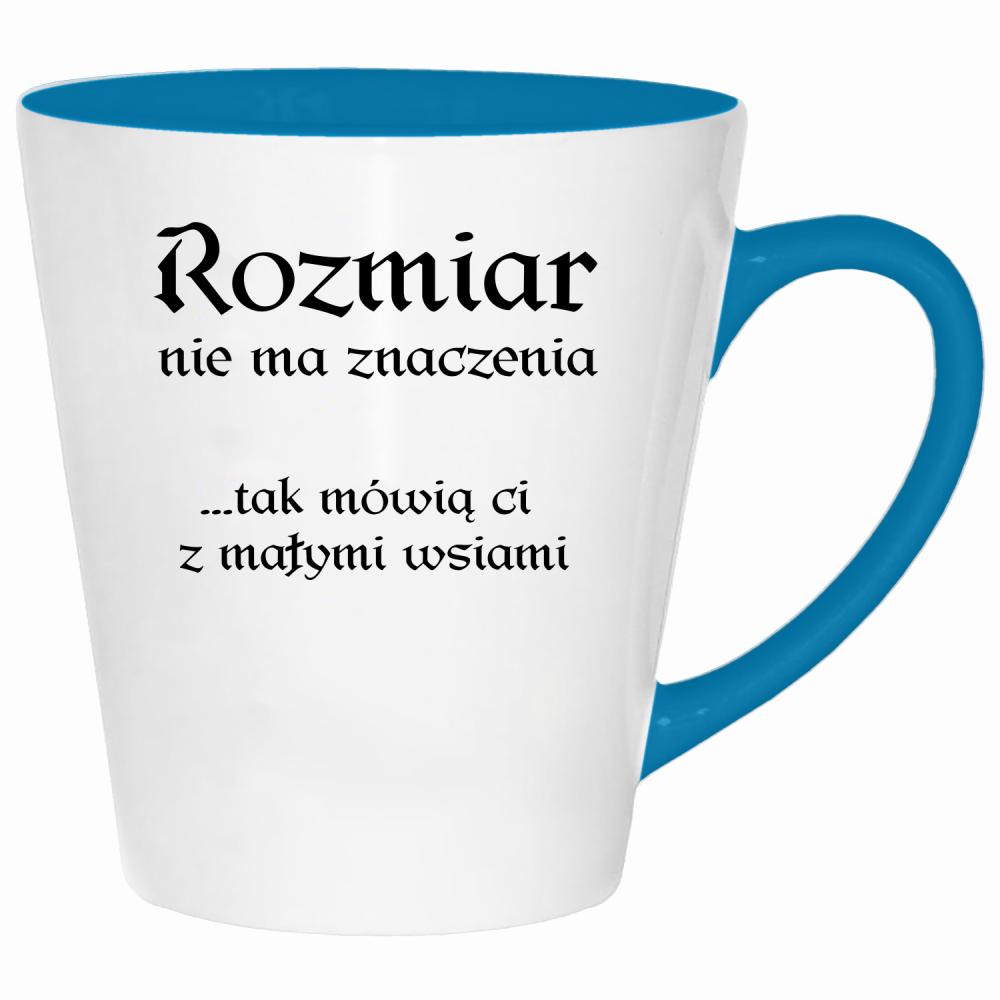Rozmiar nie ma znaczenia mówią Ci małymi wsiami kubek latte kolor turkus