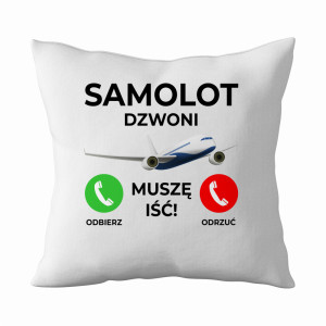 Samolot dzwoni – muszę iść
