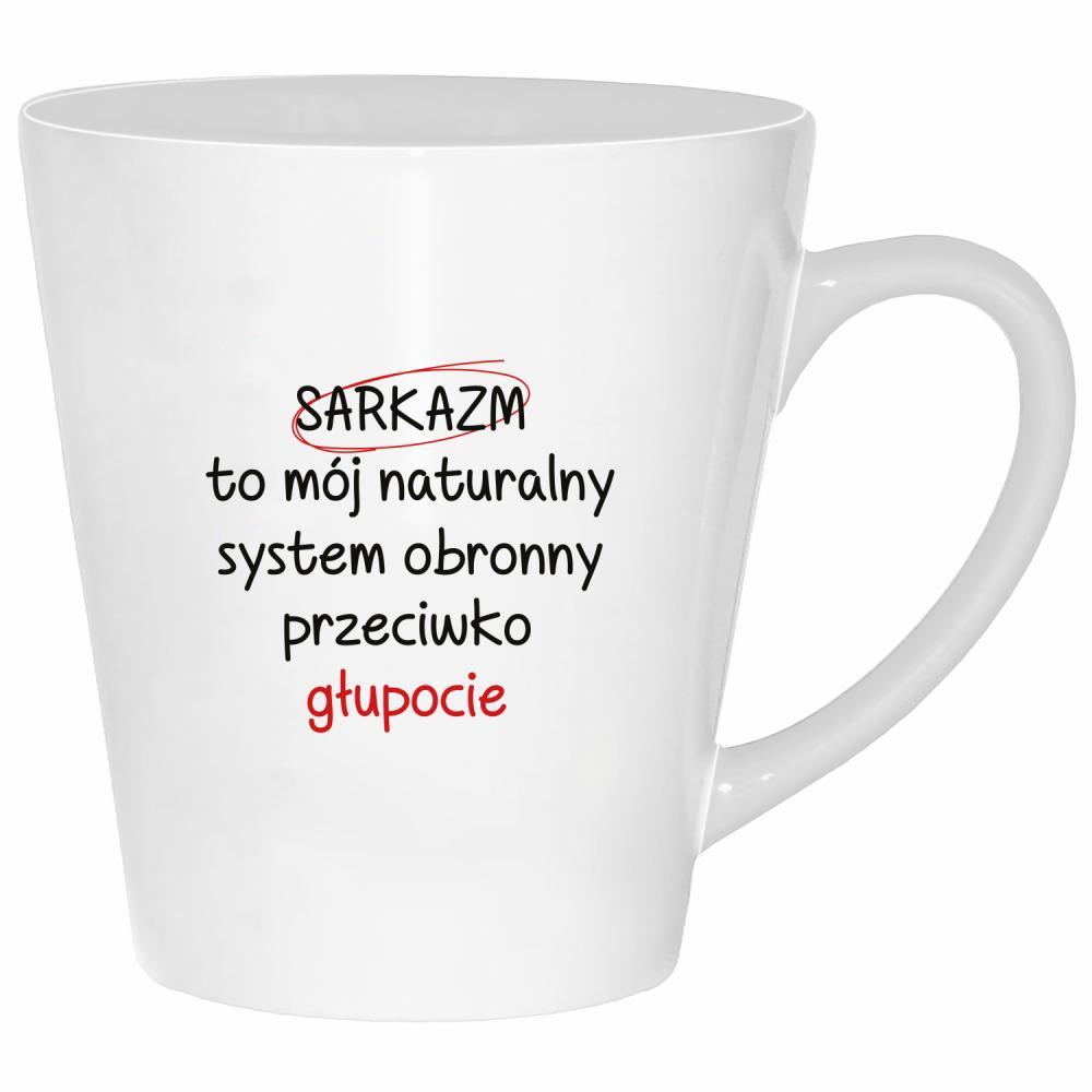 Sarkazm to mój naturalny system obronny kubek latte