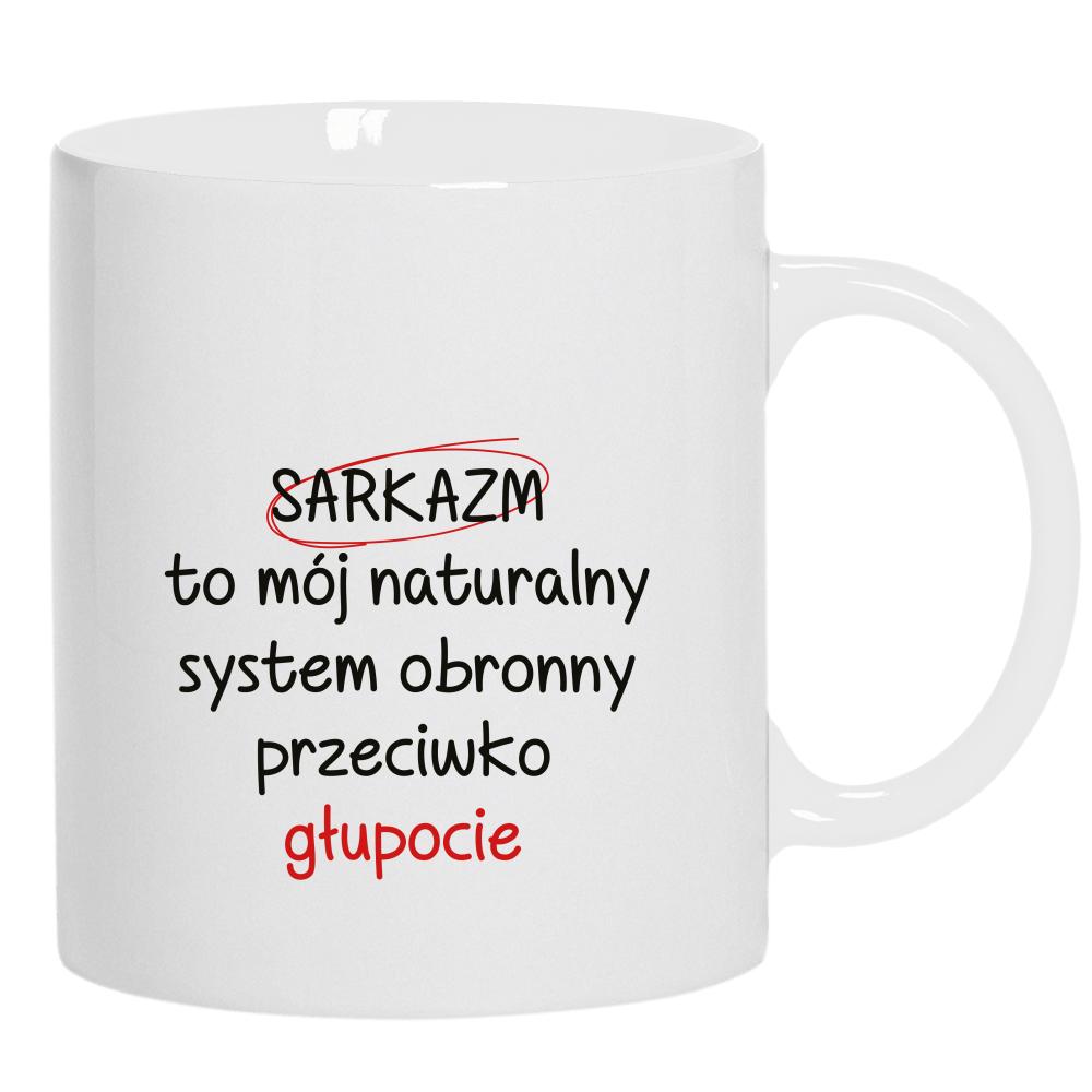 Sarkazm to mój naturalny system obronny kubek ucho kolor kolor biały