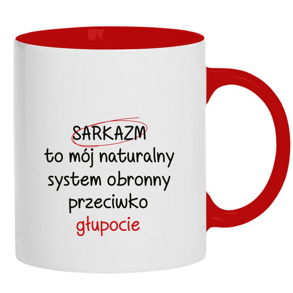 Sarkazm to mój naturalny system obronny kubek ucho kolor kolor czerwony