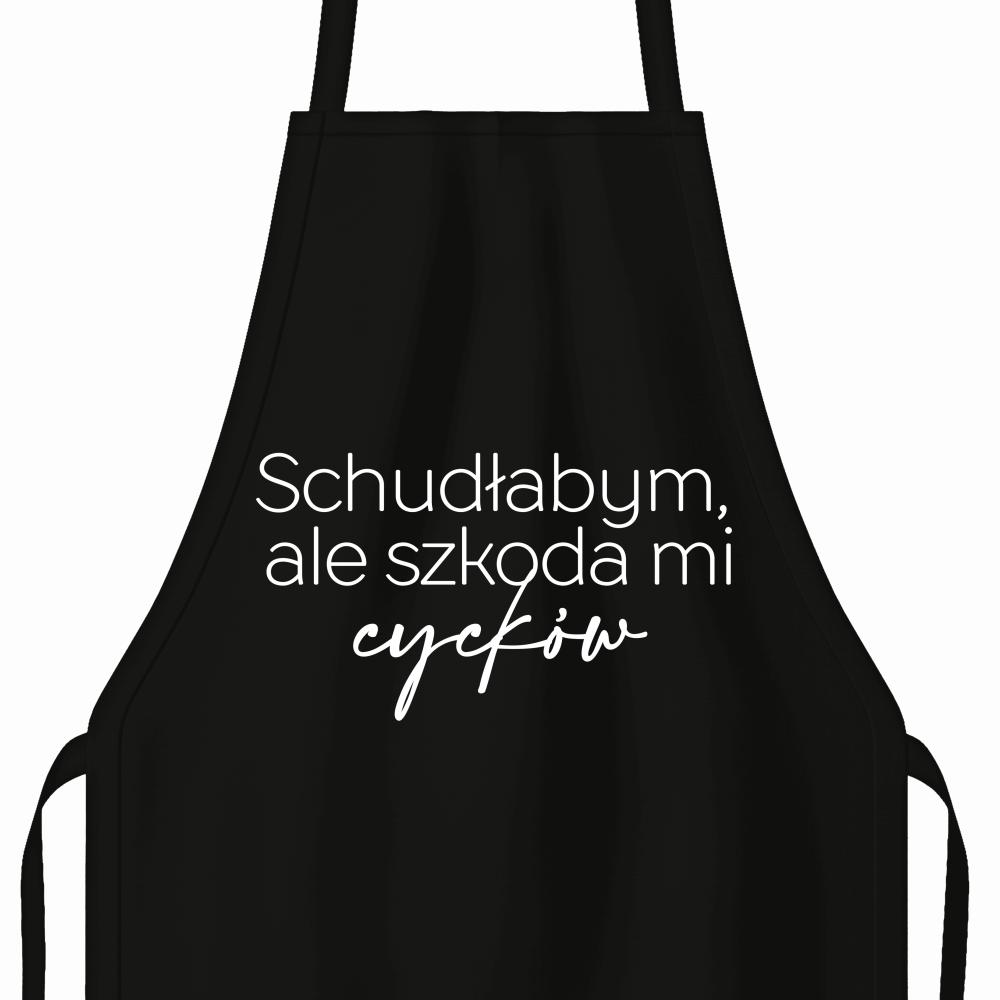 Schudłabym, ale szkoda mi cycków fartuch