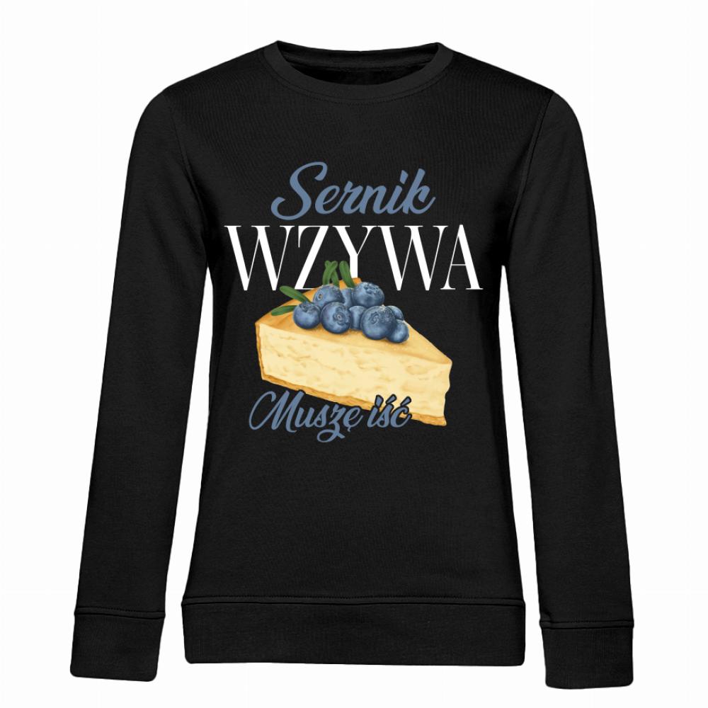 Sernik wzywa, muszę iść bluza damska bez kaptura