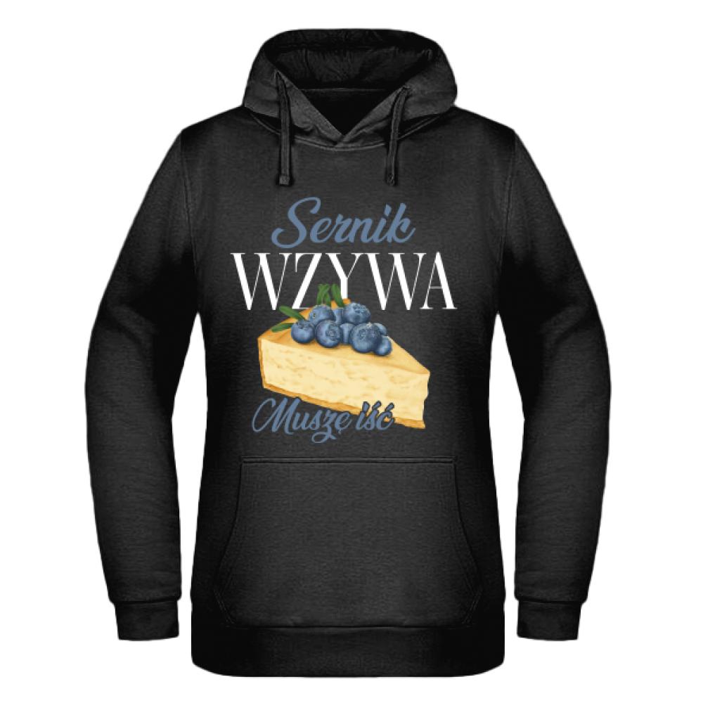 Sernik wzywa, muszę iść bluza damska z kapturem