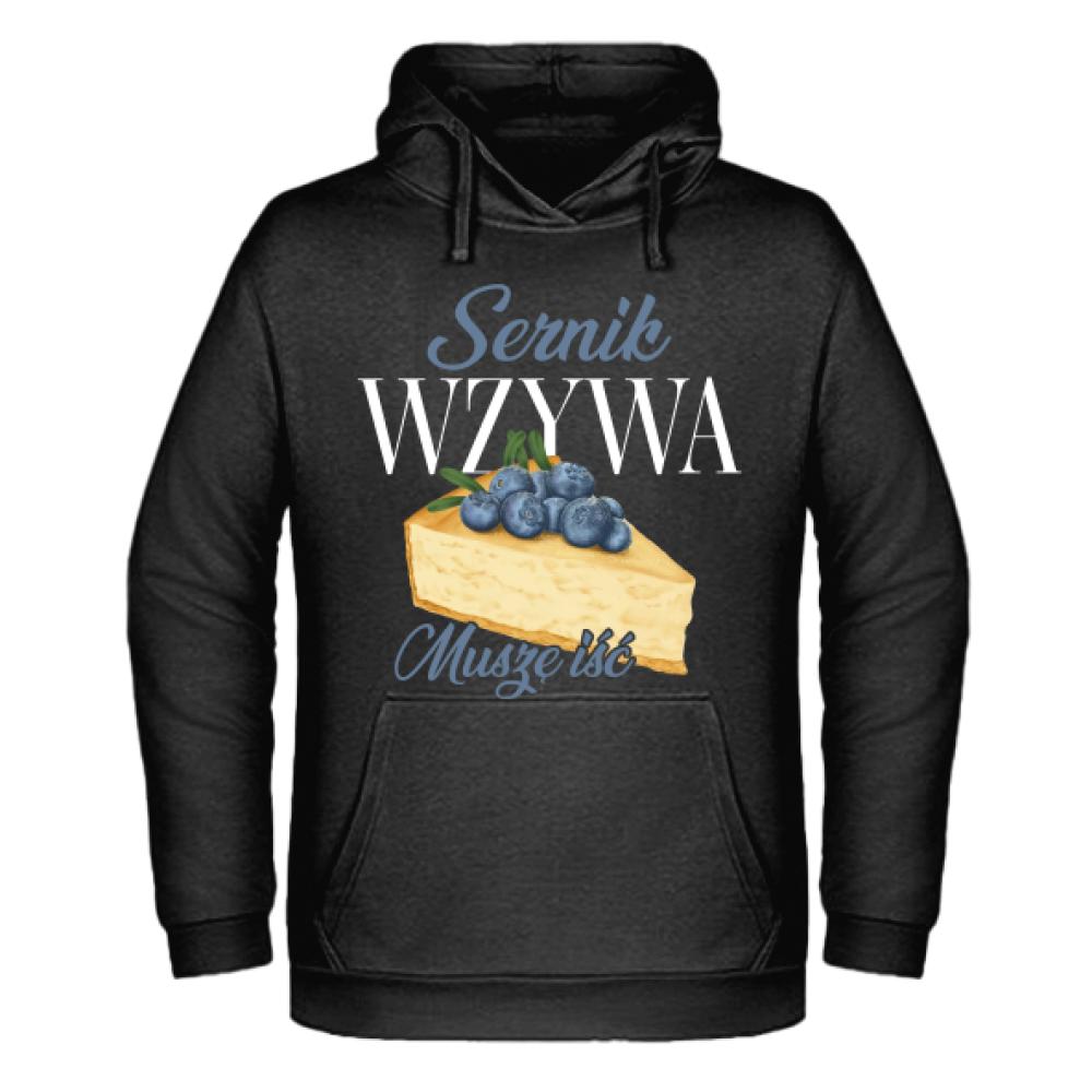Sernik wzywa, muszę iść bluza męska z kapturem
