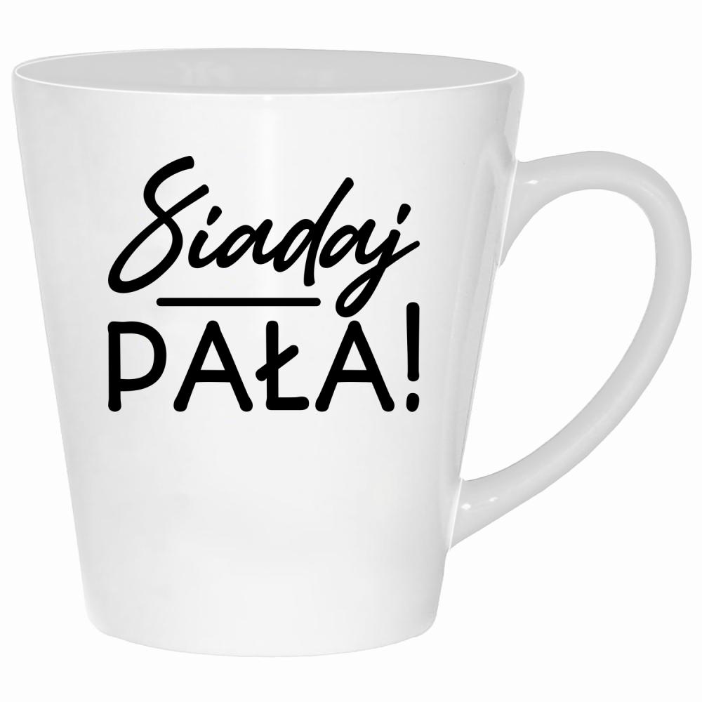 Siadaj, pała kubek latte