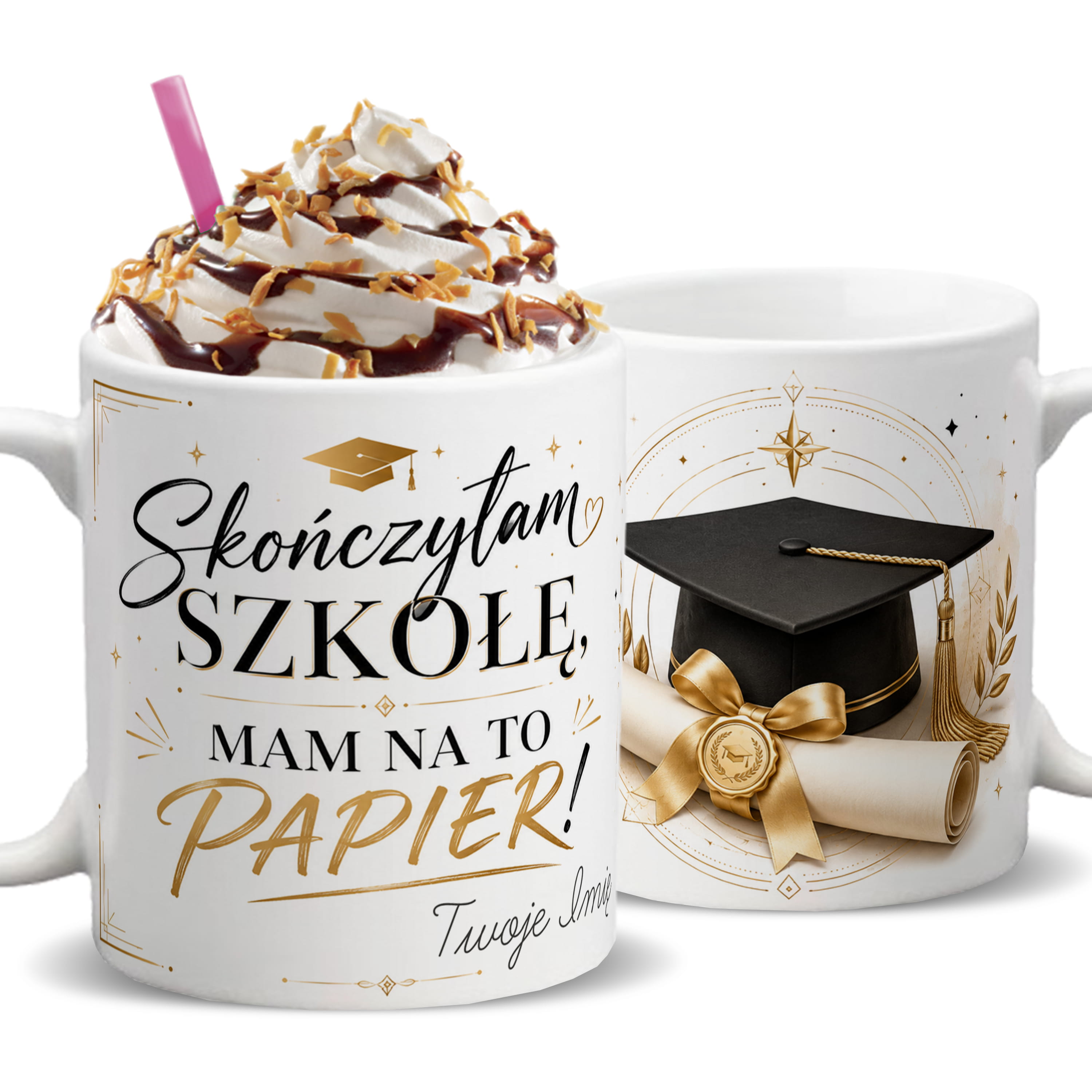 Skończyłam szkołę, mam na to papierek kubek ucho kolor kolor biały