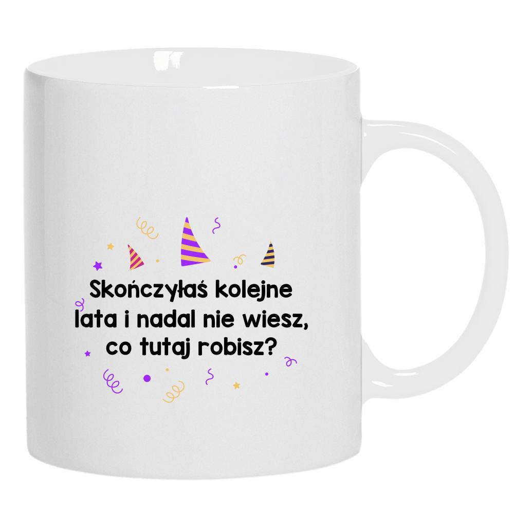 Skończyłeś kolejne lata nie wiesz kubek ucho kolor kolor biały