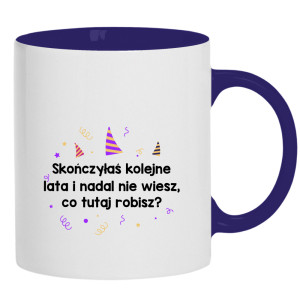 Skończyłeś kolejne lata nie wiesz