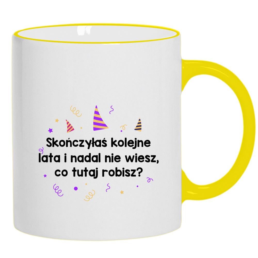 Skończyłeś kolejne lata nie wiesz kubek żółty uchwyt i rant kolor zielony