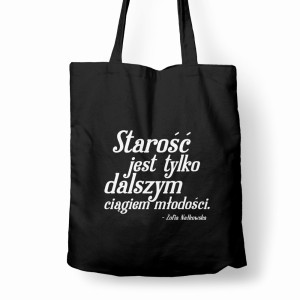 Starość jest tylko dalszym ciągiem młodościI
