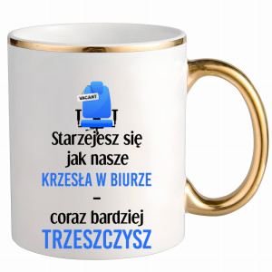 Starzejesz się jak nasze krzesła w biurze