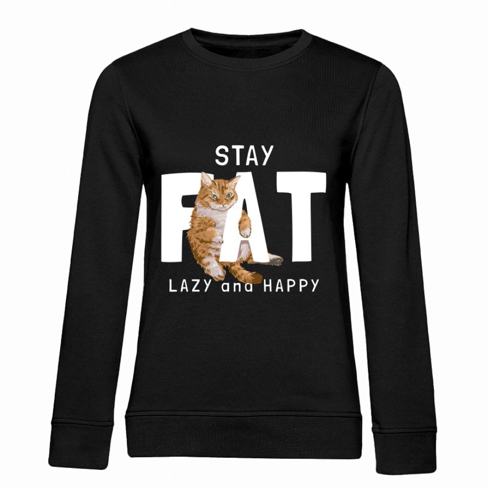 Stay Fat, Lazy and Happy bluza damska bez kaptura