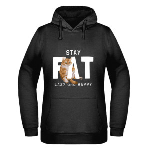 Stay Fat, Lazy and Happy