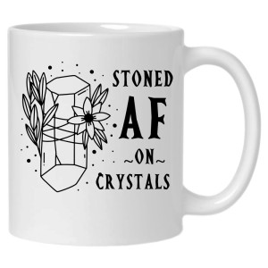 Stoned AF On Crystals