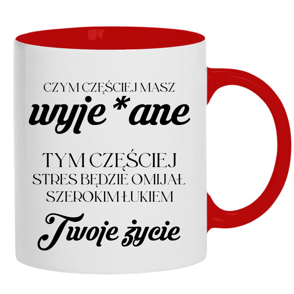 Stres będzie omijał Twoje życie kubek ucho kolor