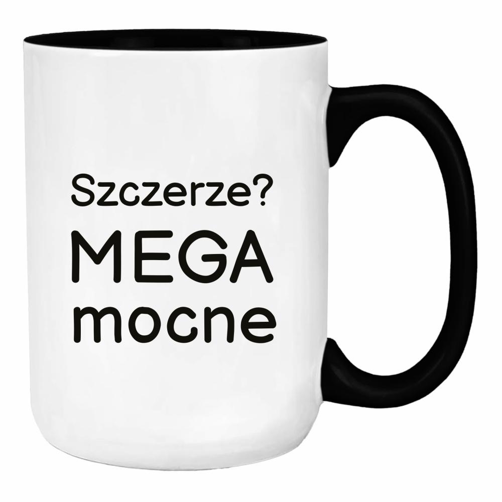 Szczerze? Mega mocne duży kubek ucho kolor kolor czarny