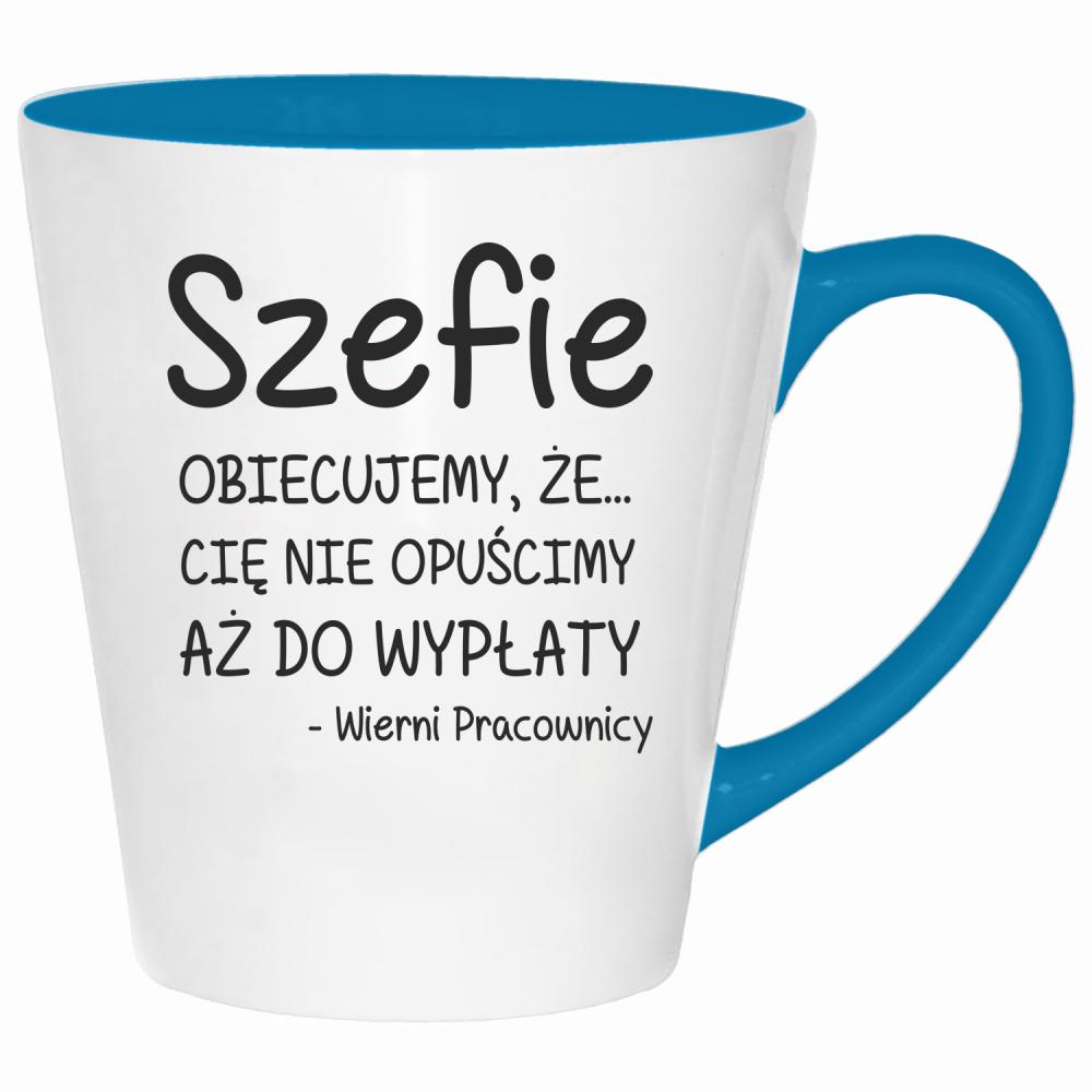 Szefie obiecujemy że Cię nie opuścimy wypłaty kubek latte kolor turkus