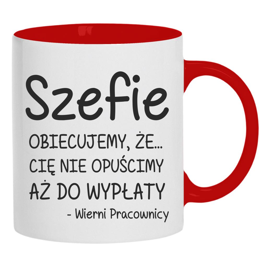 Szefie obiecujemy że Cię nie opuścimy wypłaty kubek ucho kolor kolor jasny róż